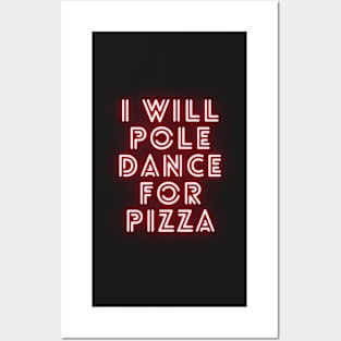 I Will Pole Dance For Pizza  - Pole Dance Design Posters and Art